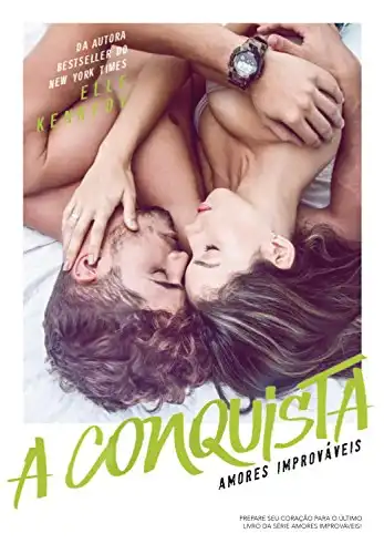 Baixar A conquista (Amores Improváveis Livro 4) pdf, epub, mobi, eBook