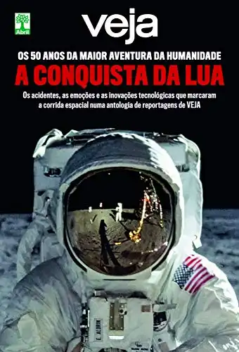 Baixar A conquista da Lua: os 50 anos da maior aventura da humanidade pdf, epub, mobi, eBook