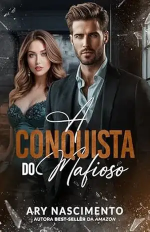 A conquista do mafioso – Ary Nascimento