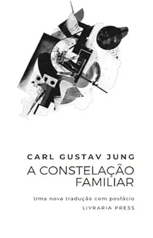A Constelação Familiar – Carl Jung