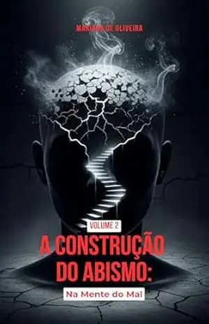 Capa do livro A Construção do Abismo – Volume 2: Na Mente do Mal - Mariana de Oliveira
