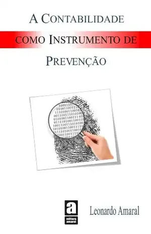 A Contabilidade como Instrumento de Prevenção – Leonardo Amaral