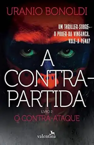 A Contrapartida – Livro 2: O Contra–ataque – Uranio Bonoldi A Contrapartida – Livro 2: O Contra–ataque – Uranio Bonoldi
