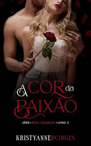 Baixar A Cor da Paixão: Trilogia Rosa Escarlate pdf, epub, mobi, eBook