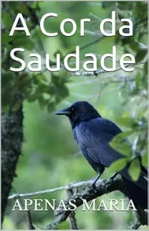 Capa do livro A Cor da Saudade - Apenas Maria