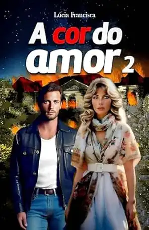 A cor do amor 2 – Lúcia Francisca (Lua Nova) A cor do amor 2 – Lúcia Francisca (Lua Nova)