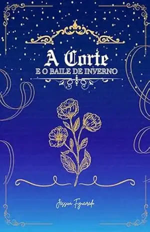A CORTE: E o Baile de Inverno – Jéssica Figueiredo