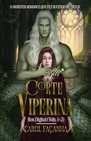 A Corte Viperina (Box Digital – Vol 1–2): O Monster Romance com mais de 1 milhão de páginas lidas Sucesso do TikTok – Carol  Façanha