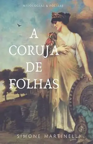 Capa do livro A Coruja De Folhas - Simone Martinelli