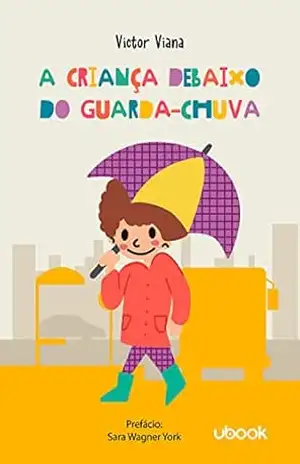 A criança debaixo do guarda–chuva – Victor Viana