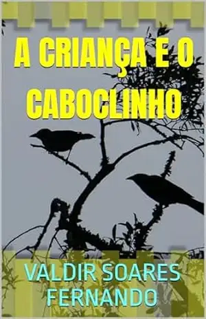 A criança e o caboclinho – Valdir Soares Fernando