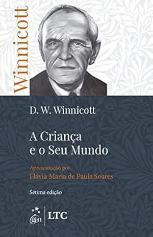 A Criança e o Seu Mundo – D. W Winnicott