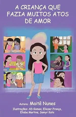Capa do livro A criança que fazia muitos atos de amor - Maitê Nunes