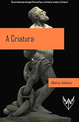 A Criatura – Albarus Andreos