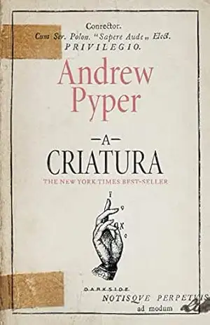 Capa do livro A Criatura - Andrew Pyper