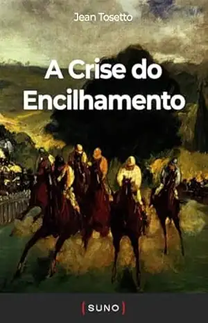 A Crise do Encilhamento (Coleção Suno E–books Curtos Livro 11) – Jean Tosetto
