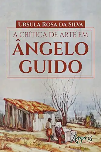 Baixar A Crítica de Arte em Ângelo Guido pdf, epub, mobi, eBook