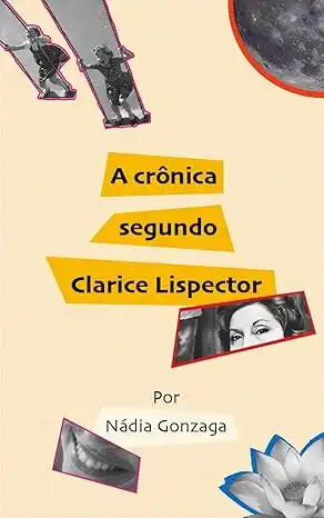 Baixar A Crônica segundo Clarice Lispector pdf, epub, mobi, eBook