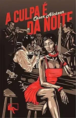 A culpa é da noite – Cesar Alcázar