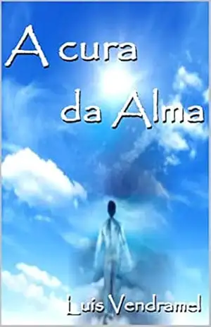 A cura da alma – Luis Vendramel