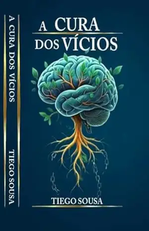 A CURA DOS VÍCIOS: Entre o prazer e o perigo da Dopamina – Tiego Sousa