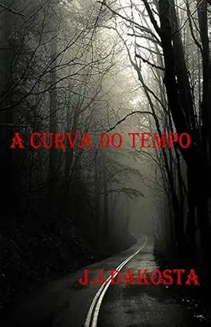 A Curva do tempo – J.J.Dakosta Dakosta