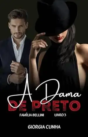 A Dama de Preto: Família Bellini Livro 3 – Giorgia Cunha