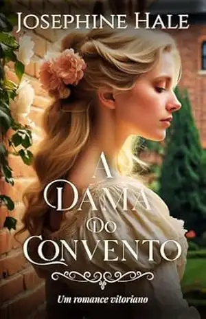 A Dama do Convento – Josephine  Hale