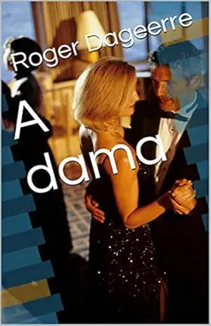 A dama – Roger Dageerre