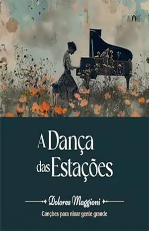 A dança das estações: Canções para ninar gente grande – Dolores  Maggioni