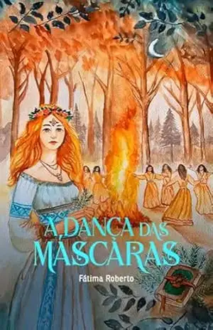 Capa do livro A DANÇA DAS MÁSCARAS - Fátima Maria Da Roberto