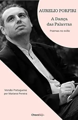 A Dança das Palavras: Poemas no exílio – Aurelio Porfiri