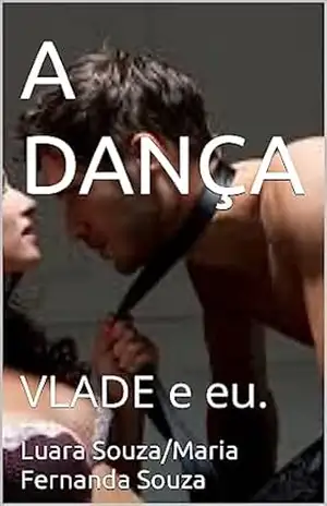 A DANÇA: VLADE e eu. – Luara Souza