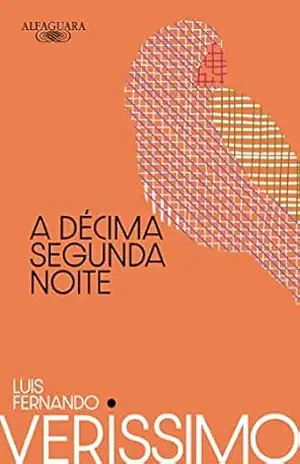 A décima segunda noite (Nova edição) – Luis Fernando Verissimo