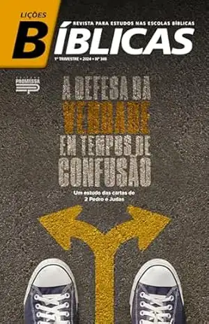 A defesa da verdade em tempos de confusão: um estudo das cartas de 2 Pedro e Judas (Lições Bíblicas Livro 2) – Editora  Promessa