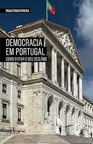 Capa do livro A Democracia em Portugal – Como evitar o seu declínio - Paulo Trigo Pereira