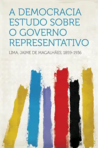 Baixar A Democracia Estudo sobre o governo representativo pdf, epub, mobi, eBook