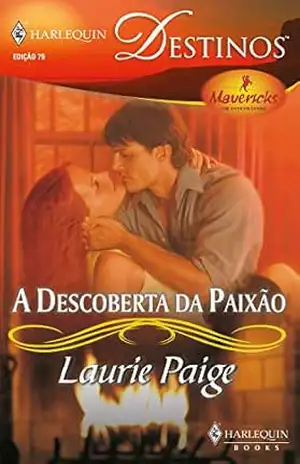 A descoberta da paixão (Harlequin Destinos Livro 79) – Laurie Paige A descoberta da paixão (Harlequin Destinos Livro 79) – Laurie Paige