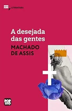 A desejada das gentes: Literatura (MiniPops) – Machado de Assis