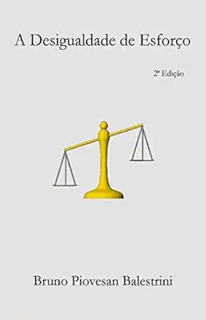 A Desigualdade de Esforço – Bruno Balestrini