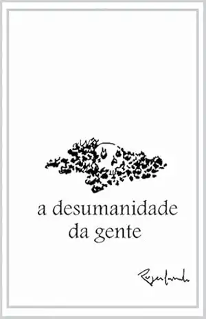 a desumanidade da gente – Rogerlando Cavalcante