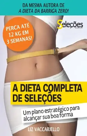 A Dieta Completa de Seleções – Seleções do Reader’s Digest
