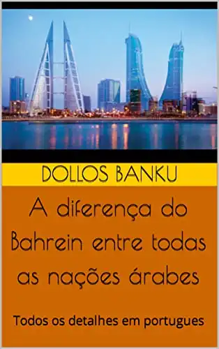 Baixar A diferença do Bahrein entre todas as nações árabes: Todos os detalhes em portugues pdf, epub, mobi, eBook