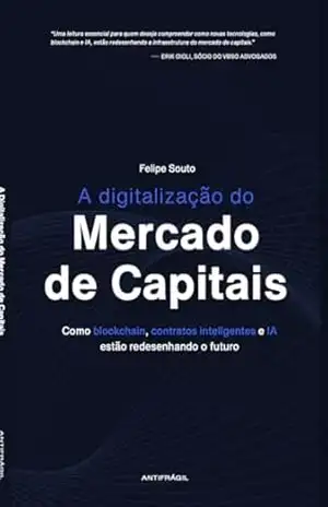 A Digitalização do Mercado de Capitais – Felipe Souto