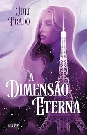 A dimensão eterna – Juli Prado A dimensão eterna – Juli Prado