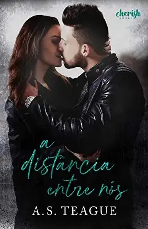 Capa do livro A Distância Entre Nós - A.S Teague