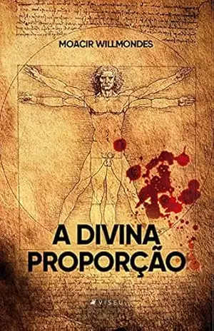Capa do livro A divina proporção - Moacir Willmondes