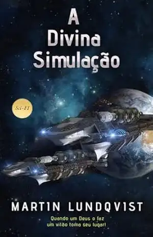 A Divina Simulação – Martin Lundqvist