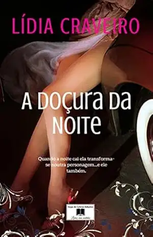 A Doçura da Noite: Atrai os mais solitários – Lídia Craveiro