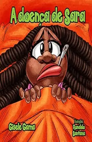 A doença de Sara (Sara e sua turma) – Gisele Gama